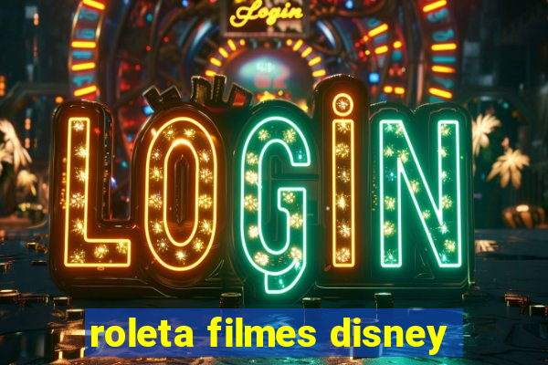 roleta filmes disney